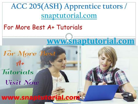 ACC 205(ASH) Apprentice tutors / snaptutorial.com