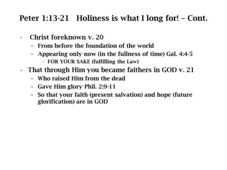 Peter 1:13-21 Holiness is what I long for! – Cont.