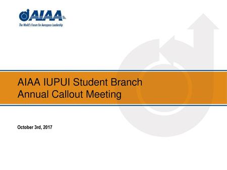 AIAA IUPUI Student Branch Annual Callout Meeting