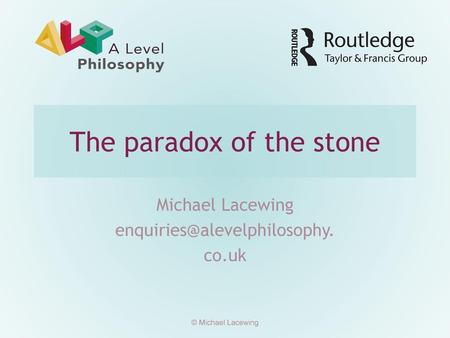 The paradox of the stone