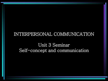 SELF CONCEPT The relatively stable set of perceptions you hold of yourself. SELF ESTEEM The part of the self-concept that involves evaluations of self-worth.