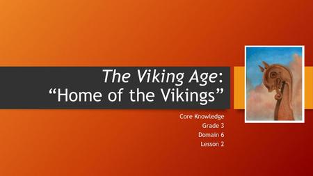 The Viking Age: “Home of the Vikings”