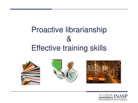 Proactive librarianship & Effective training skills