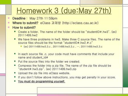 Homework 3 (due:May 27th) Deadline : May 27th 11:59pm