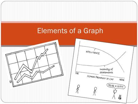 Elements of a Graph Insanity of Statements.