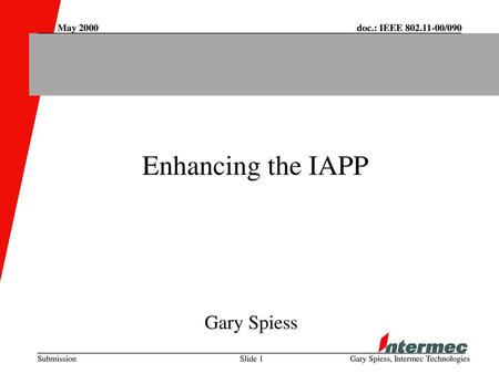 Enhancing the IAPP Gary Spiess May 2000 doc.: IEEE /090