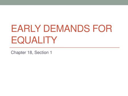 Early Demands for Equality