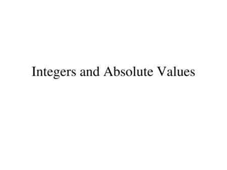 Integers and Absolute Values