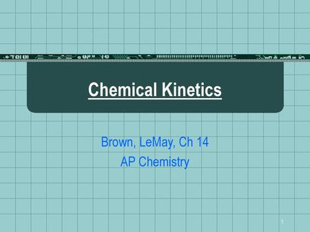 Brown, LeMay, Ch 14 AP Chemistry