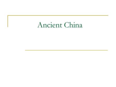 Ancient China.