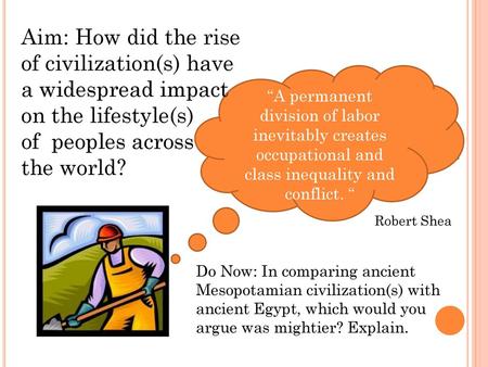 of civilization(s) have a widespread impact on the lifestyle(s)