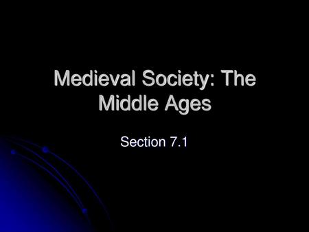 Medieval Society: The Middle Ages