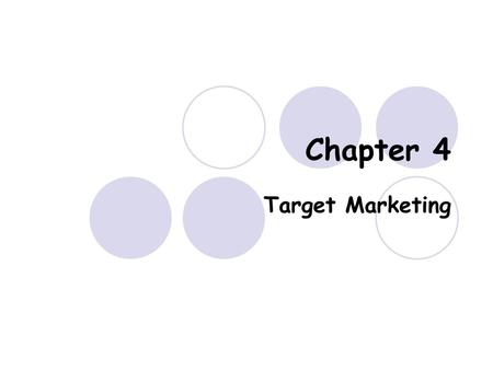 Chapter 4 Target Marketing.