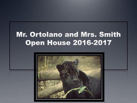 Mr. Ortolano and Mrs. Smith Open House