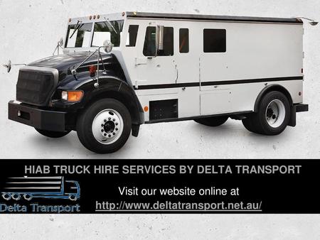 HIAB TRUCK HIRE SERVICES BY DELTA TRANSPORT