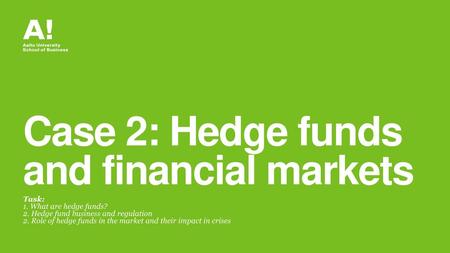 Case 2: Hedge funds and financial markets