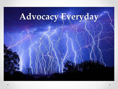 Advocacy Everyday Welcome.