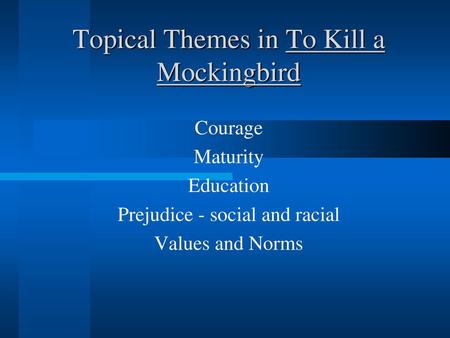 Topical Themes in To Kill a Mockingbird