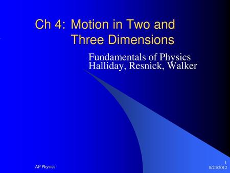 Ch 4: Motion in Two and Three Dimensions