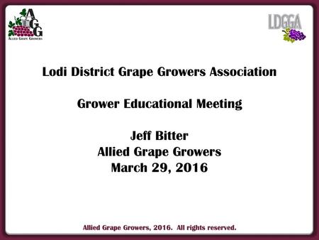 Lodi District Grape Growers Association Grower Educational Meeting