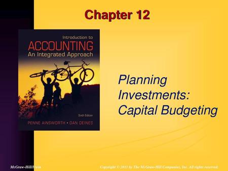 Planning Investments: Capital Budgeting