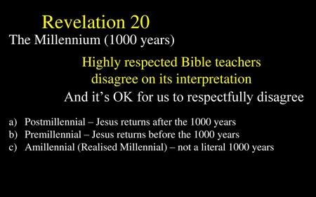 Highly respected Bible teachers disagree on its interpretation