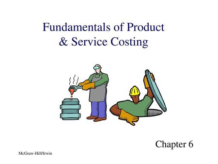 Fundamentals of Product & Service Costing