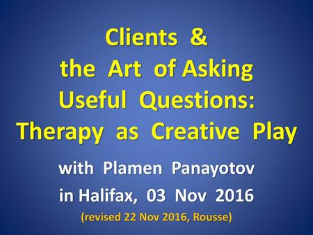 Clients & the Art of Asking Useful Questions: Therapy as Creative Play