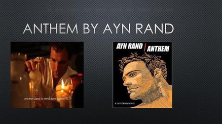 Anthem by Ayn Rand.