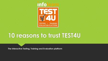 The interactive Testing, Training and Evaluation platform