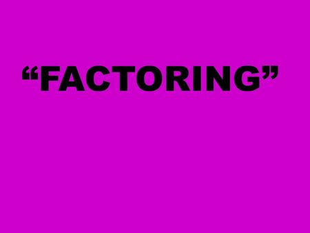 “FACTORING”.