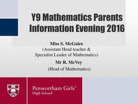 Y9 Mathematics Parents Information Evening 2016