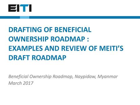 Beneficial Ownership Roadmap, Naypidaw, Myanmar March 2017