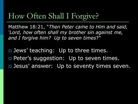 How Often Shall I Forgive?