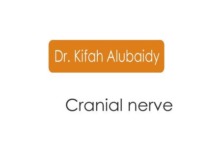 Cranial nerve.