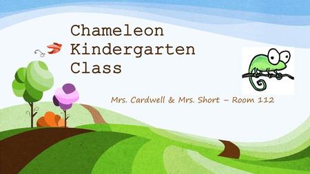 Mrs. Cardwell & Mrs. Short – Room 112