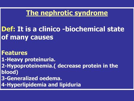 The nephrotic syndrome