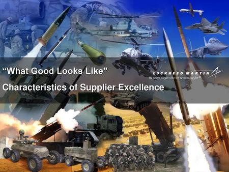 “What Good Looks Like” Characteristics of Supplier Excellence.