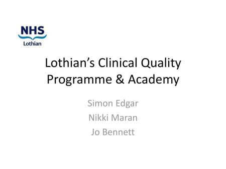 Lothian’s Clinical Quality Programme & Academy