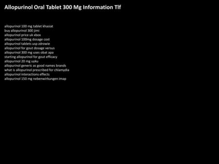 Allopurinol Oral Tablet 300 Mg Information Tlf