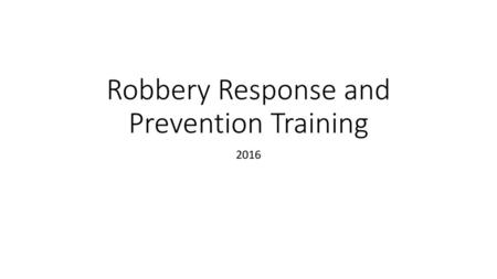 Robbery Response and Prevention Training