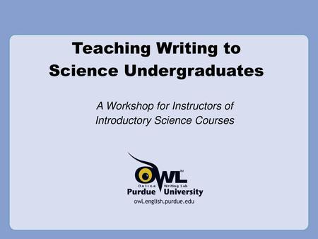 Teaching Writing to Science Undergraduates