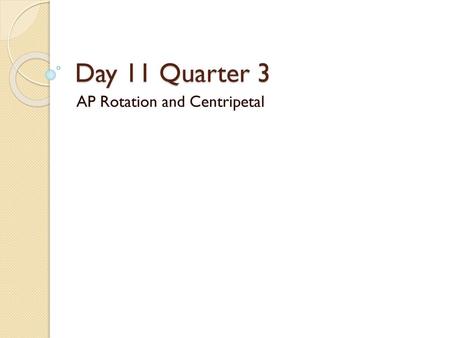 AP Rotation and Centripetal