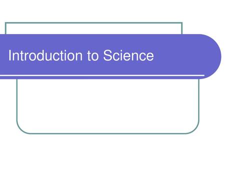 Introduction to Science