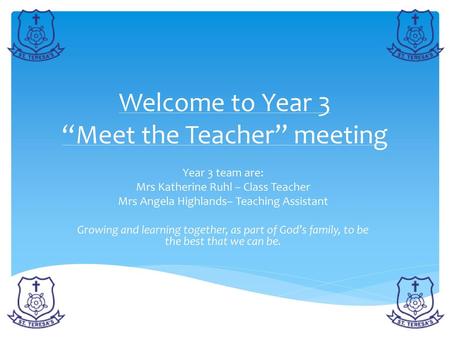 Welcome to Year 3 “Meet the Teacher” meeting