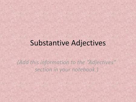 Substantive Adjectives