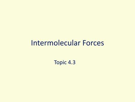 Intermolecular Forces