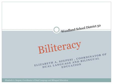 Biliteracy Woodland School District 50