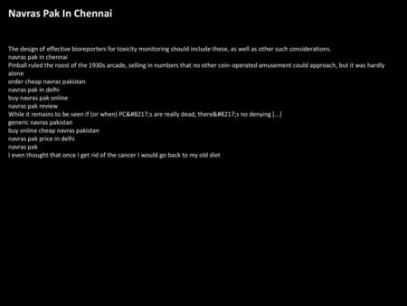 Navras Pak In Chennai The design of effective bioreporters for toxicity monitoring should include these, as well as other such considerations. navras pak.