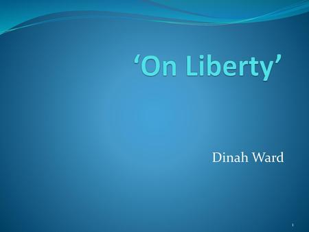 ‘On Liberty’ Dinah Ward.